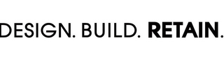 DESIGN. BUILD. RETAIN. logo