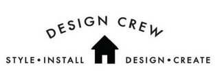 DESIGN CREW STYLE INSTALL DESIGN CREATE logo