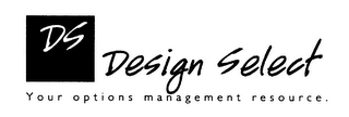DESIGN SELECT YOUR OPTIONS MANAGEMENT RESOURCE. logo