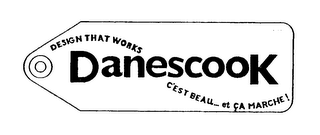 DESIGN THAT WORKS DANESCOOK C'EST BEAU...ET CA MARCHE! logo