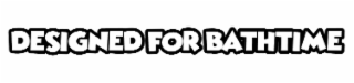 DESIGNED FOR BATHTIME logo