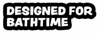 DESIGNED FOR BATHTIME logo