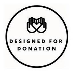 DESIGNED FOR DONATION