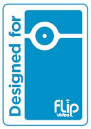 DESIGNED FOR FLIP VIDEO logo