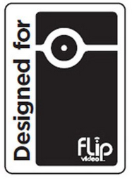 DESIGNED FOR FLIP VIDEO logo