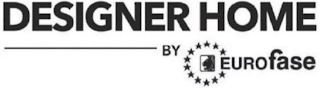 DESIGNER HOME BY EUROFASE logo