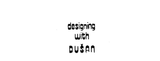DESIGNING WITH DUSAN logo