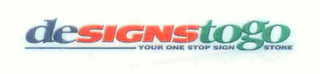 DESIGNS TO GO YOUR ONE STOP SIGN STORE INC. logo