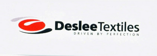 DESLEE TEXTILES DRIVEN BY PERFECTION AND DESIGN logo