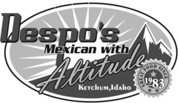 DESPO'S MEXICAN WITH ALTITUDE KETCHUM IDAHO GREAT FOOD SINCE 1983 logo