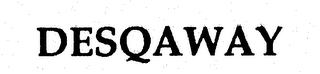 DESQAWAY
