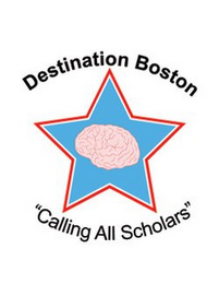 DESTINATION BOSTON "CALLING ALL SCHOLARS" logo