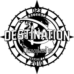 DESTINATION D D23 P·R·E·S·E·N·T·S DISNEYLAND' 55 ANAHEIM CA. 2010 logo