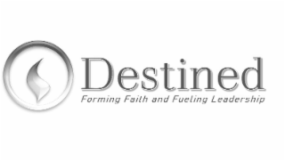 DESTINED FORMING FAITH AND FUELING LEADERSHIP logo