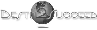 DESTN2SUCCEED logo