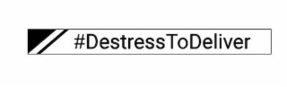 #DESTRESSTODELIVER logo