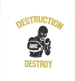 DESTRUCTION AND DESTROY logo