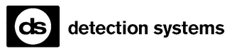 DETECTION SYSTEMS DS