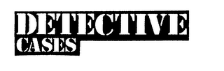 DETECTIVE CASES
