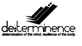 DE:TERMINENCE DETERMINATION OF THE MIND. RESILIENCE OF THE BODY. logo