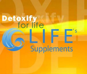 DETOXIFY FOR LIFE LIFE'S SUPPLEMENTS logo