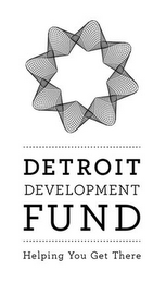 DETROIT DEVELOPMENT FUND HELPING YOU GET THERE logo