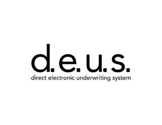 D.E.U.S. DIRECT ELECTRONIC UNDERWRITING SYSTEM logo