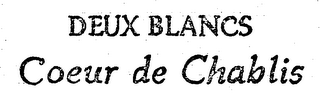 DEUX BLANCS COEUR DE CHABLIS