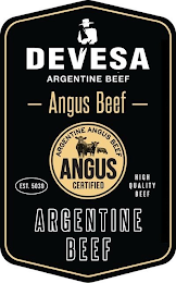 DEVESA ARGENTINE BEEF -ANGUS BEEF- EST. 5039 ARGENTINE ANGUS BEEF ANGUS CERTIFIED HIGH QUALITY BEEF ARGENTINE BEEF logo