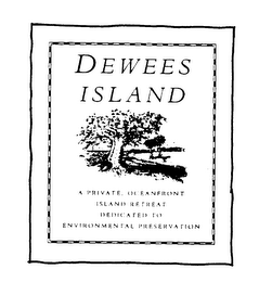 DEWEES ISLAND A PRIVATE OCEANFRONT ISLAND RETREAT DEDICATED TO ENVIRONMENTAL PRESERVATION logo