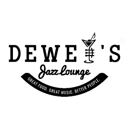 DEWEY'S JAZZ LOUNGE 'GREAT FOOD. GREAT MUSIC. BETTER PEOPLE. logo