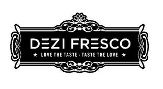 DEZI FRESCO * LOVE THE TASTE - TASTE THE LOVE * logo