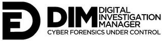 DF DIM DIGITAL INVESTIGATION MANAGER CYBER FORENSICS UNDER CONTROL logo
