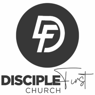 DF DISCIPLE FIRST CHURCH logo