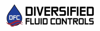 DFC DIVERSIFIED FLUID CONTROLS