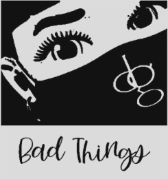 DG BAD THINGS logo
