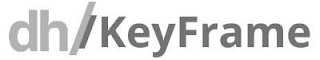 DH KEYFRAME