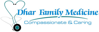 DHAR FAMILY MEDICINE COMPASSIONATE & CARING logo