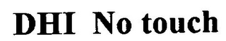DHI NO TOUCH logo