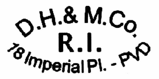 D.H.&M. CO. 18 IMPERIAL PL.- PVD R.I. logo