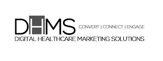 DHMS DIGITAL HEALTHCARE MARKETING SOLUTIONS CONVERT CONNECT ENGAGE logo