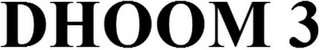 DHOOM 3 logo