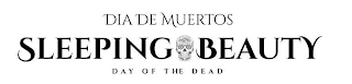 DIA DE MUERTOS SLEEPING BEAUTY DAY OF THE DEAD logo