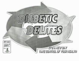 DIABETIC DELITES IT'S A NEW DAY TAKE CONTROL OF YOUR HEALTH logo