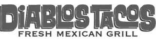 DIABLOS TACOS FRESH MEXICAN GRILL logo