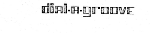 DIAL-A-GROOVE logo