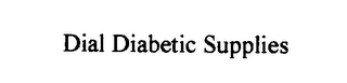 DIAL DIABETIC SUPPLIES logo