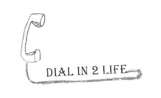 DIAL IN 2 LIFE logo