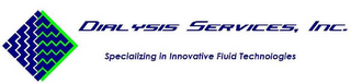 DIALYSIS SERVICES, INC. SPECIALIZING IN INNOVATIVE FLUID TECHNOLOGIES logo