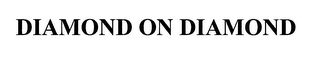 DIAMOND ON DIAMOND logo
